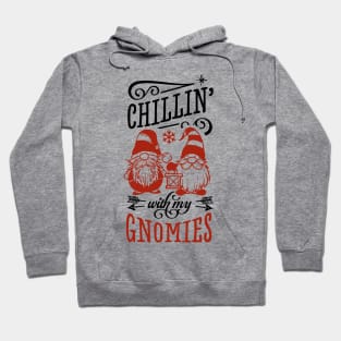 Chilling With My Gnomies Funny Christmas Hoodie